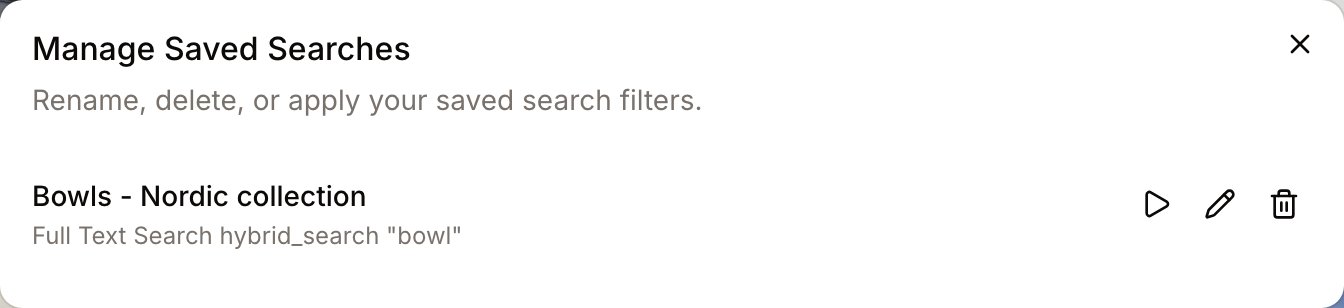 The Manage Saved Searches dialog, listing a saved search with rename/apply/delete controls